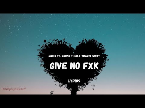 Migos, Young Thug, Travis Scott – Give No Fxk (Lyrics)