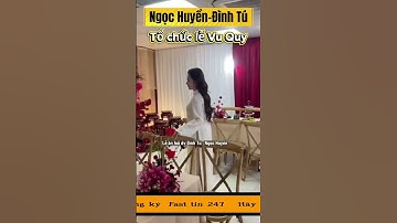 Ngọc Huyền và Đình Tú tổ chức lễ vu quy