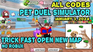 All Codes Actve Pet Duel Simulator Roblox, January 3, 2024 Trick to Fast Open MAP No Robux