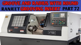Groove and radius with round grooving insert