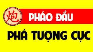 Pháo đầu phá tượng cục.