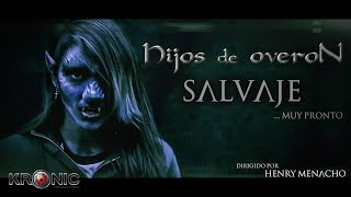 Video thumbnail of "Hijos de Overón - "Salvaje" Videoclip Oficial"