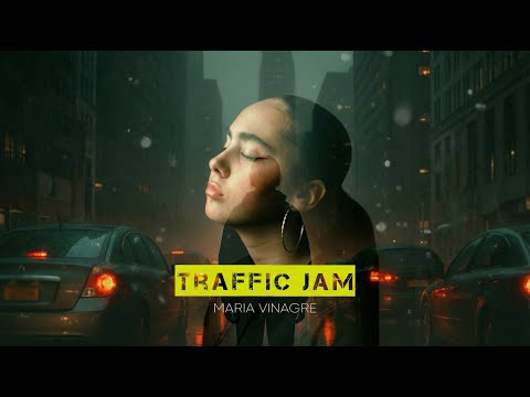 Traffic Jam Maria Vinagre Official Vídeo 