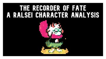 The Recorder of Fate : A Ralsei Deltarune Character Analysis