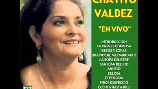 Chayito Valdez - Una Noche Me Embriague En Vivo