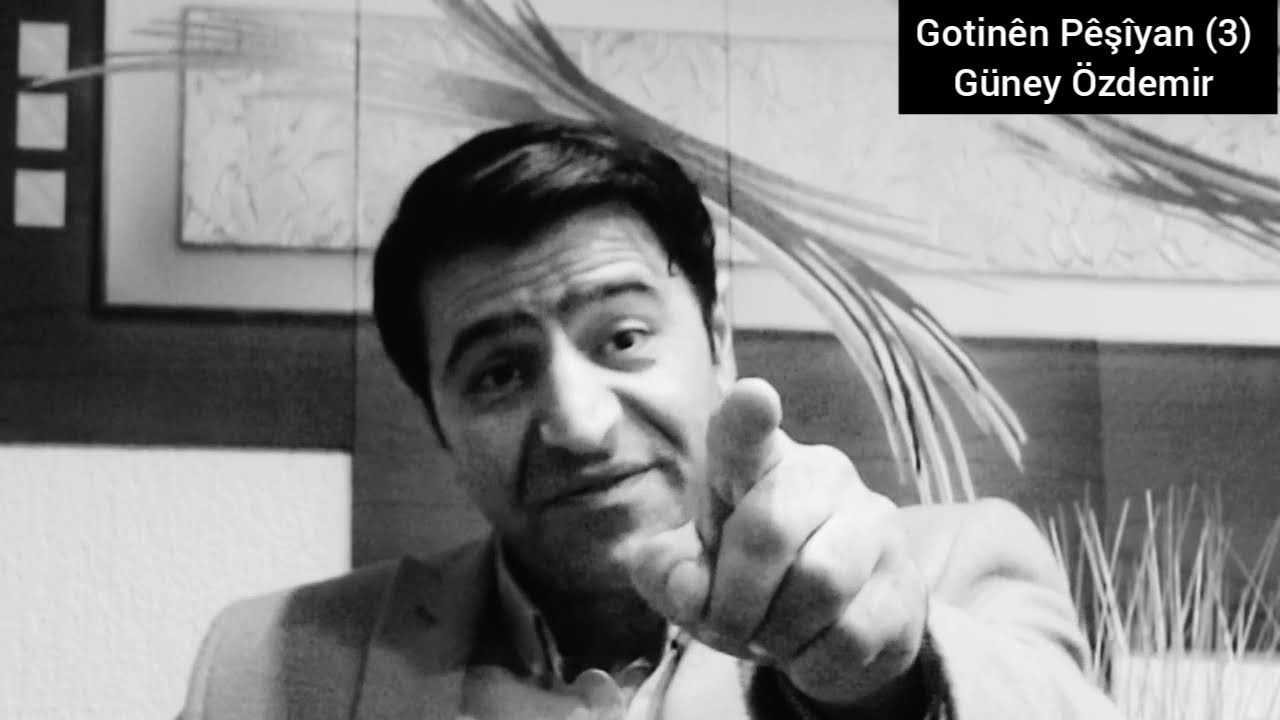 Gotinên Pêşîyan (3) Güney Özdemir / Nû!