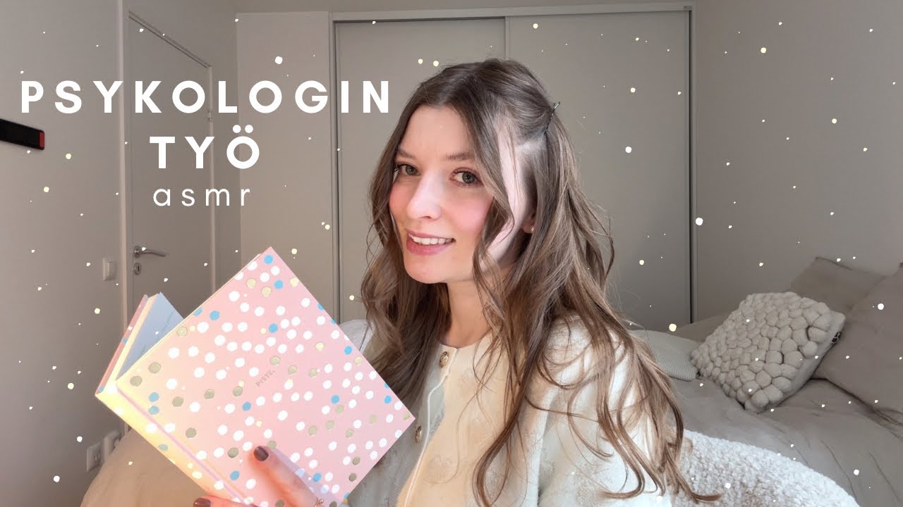 ASMR suomi | Kerron mun työstä - psykologia & psykologin työ | höpöttely