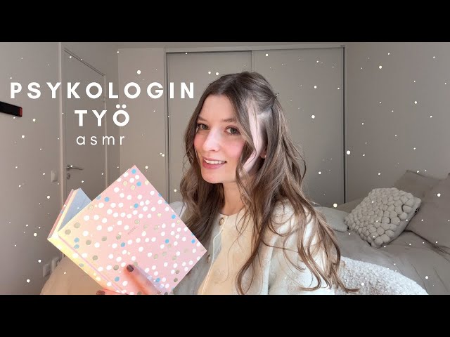 ASMR suomi | Kerron mun työstä - psykologia & psykologin työ | höpöttely