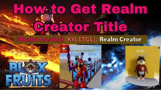 How to get Realm Creator Title in Blox Fruits