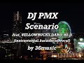 DJ PMX / Scenario feat.¥ELLOW BUCKS, DABO, HI-D(instrumental,offvocal,karaoke,beat,耳コピ,歌詞付き、トラックビート)