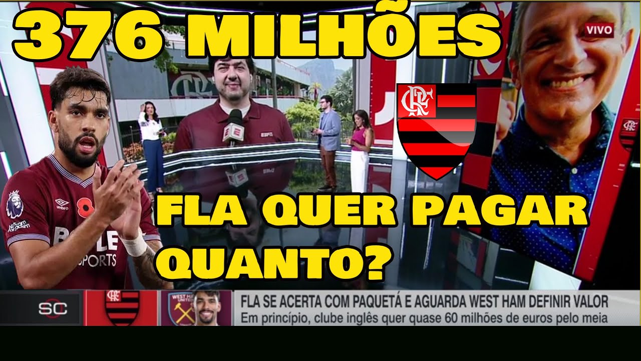 WEST HAM QUER 376 MILHÕES PARA LIBERAR LUCAS PAQUETÁ! FLAMENGO ACEITA PAGAR... OLHA ISSO!
