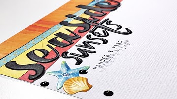 Scrapbook Process Video: Seaside Sunsets (PaperHouse Productions Video Hop)