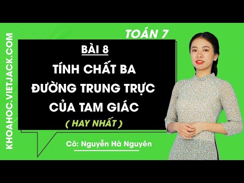 Video Toán học 7 - Bài 8 - Tính chất ba đường trung trực của... - YouTube