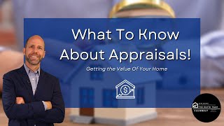 Everything You Need To Know About Appraisals