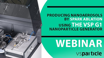 Producing nanoaerosols by spark ablation using the VSP G1 Nanoparticle Generator