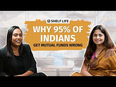 Why 95% of Indians Still Do Not Invest in Mutual Funds | Ft. Rajani Tandale | Shelf Life