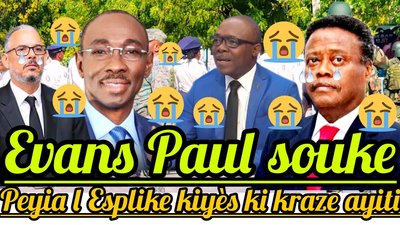 Zen Pete!😱Ex-PM Evans(Kplim)Souke Peyia l Esplike kiyès ki fini ak peyi dayiti vin 