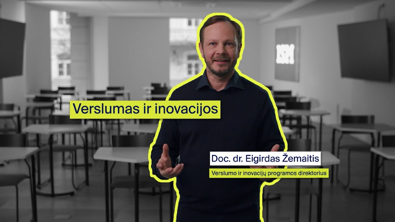 Verslumas ir inovacijos | Doc. Dr. Eigirdas Žemaitis programos direktorius