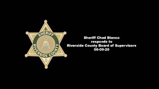 Sheriff Chad Bianco Responds to Riverside County Board of Supervisors 6-9-20