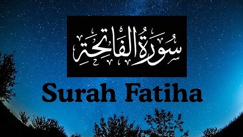 Surah Al-Fatiha (The Opening) | سورة الفاتحة | Full Arabic and English translation (HD)