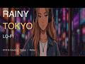 Playlist Tokyo Lights in the Rain 🌧️ / 1hour Lofi Hiphop mix ( Chill & Study )