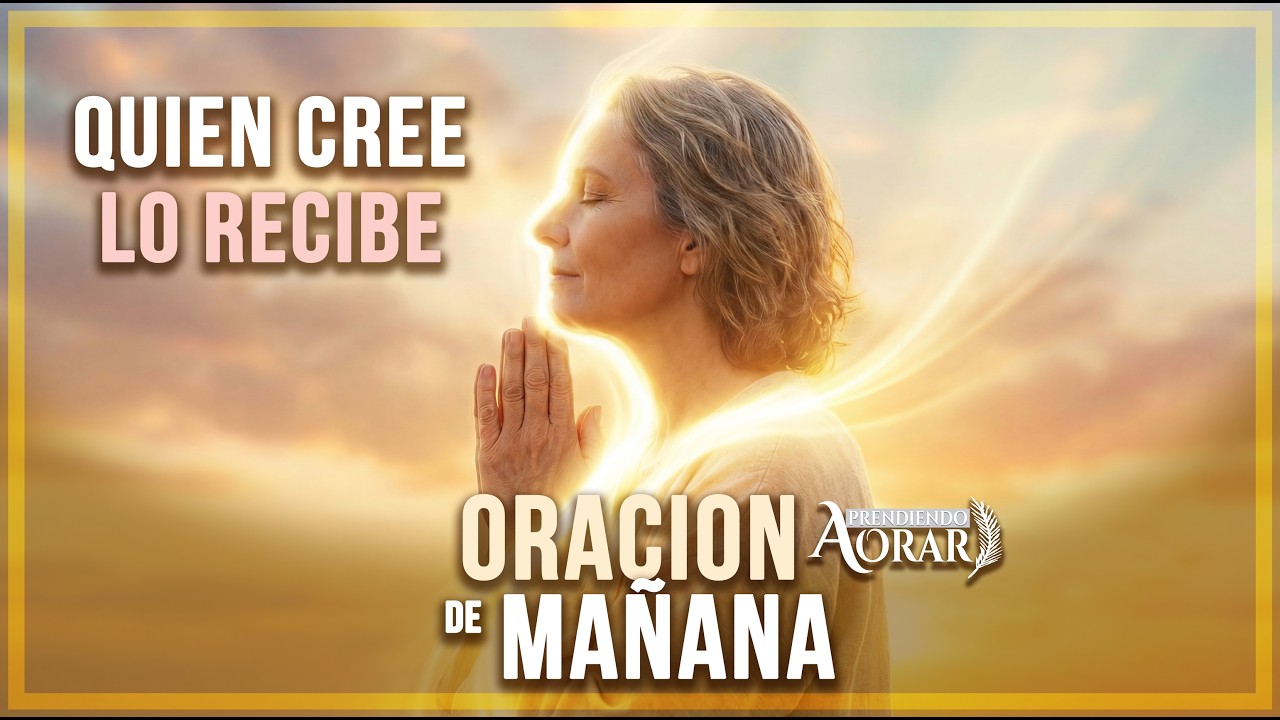 NO! INICIES TU DIA SIN ESTA BENDICION Oracion de la Mañana con FE
