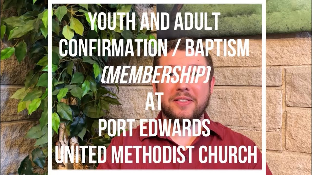 Youth and Adult Confirmation/Baptism (Membership) at Port Edwards