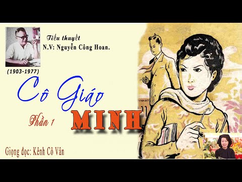 Video CÔ GIÁO MINH (phần 1) Tác Giả: Nguyễn Công Hoan | Đọc... - youtube