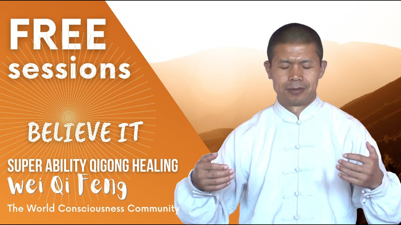 BELIEVE IT! Super Ability Qi Gong Healing YouTube