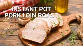 How to Make Pork Loin in Instant Pot!