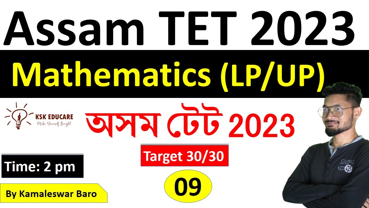 Mathematics complete course for Assam TET 2023 || Assam special tet by @KSKEducare