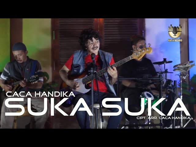 SUKA SUKA    CIPT. CACA HANDIKA            CACA HANDIKA  (OFFICIAL MUSIC VIDEO) class=