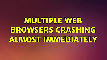 Ubuntu: Multiple web browsers crashing almost immediately
