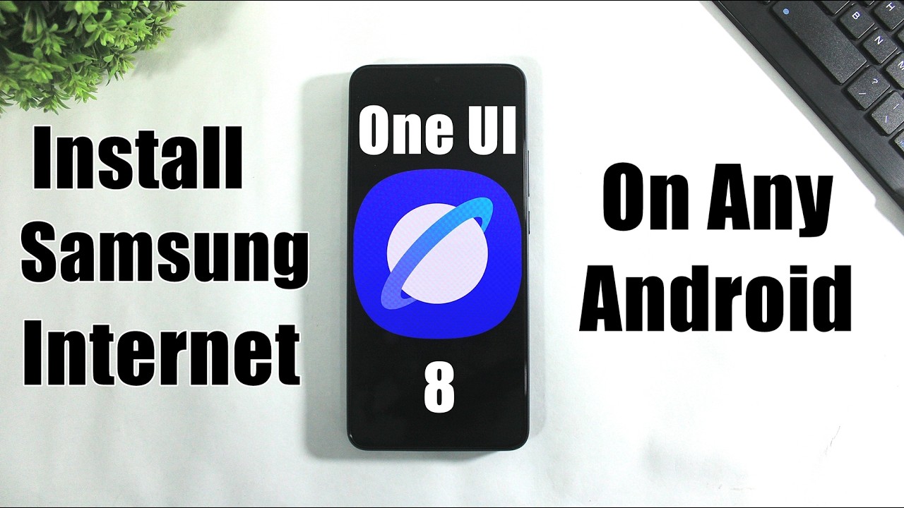 Install ONE UI 8 Samsung Internet On Any Android - YouTube
