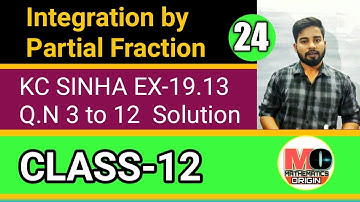 Integration by Partial Fraction Class 12 || K C Sinha Ex 19.13 Solution || Mathematics Origin