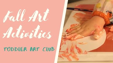 Fall Art Activities for Babies, Toddlers and Preschool - Toddler Art Club