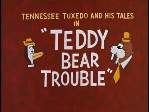 Teddy Bear Trouble still
