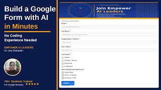 How to Build a Google Form with AI in Minutes — No Coding Needed | Empower AI Leaders