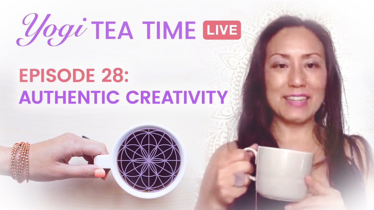 What's Your Authentic Creativity? Yogi Tea Time Ep 28 ☕💜 YouTube