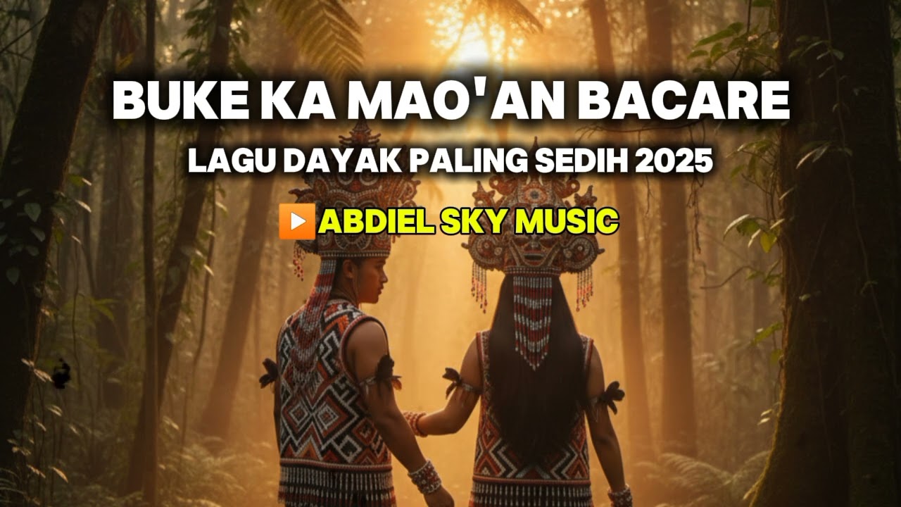 Buke KA Maoan Bacare | Lagu Dayak Terbaru 2025 