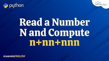 Python Program to Read a Number n and Compute n+nn+nnn - English