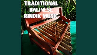 TRADITIONAL BALINESE MUSIC RINDIK