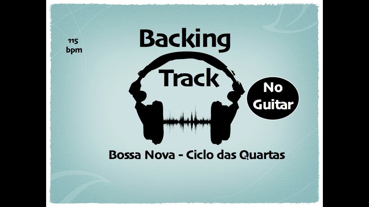Bossa Nova - Backing Track - Ciclo das Quartas (No Guitar)