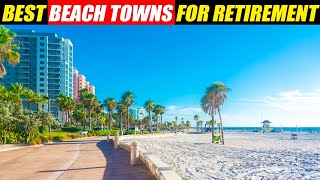 The Best Beach Towns for Retirement in 2024