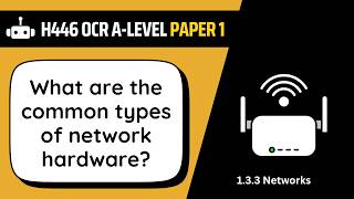 Network Hardware | 3.3d | OCR A-Level Computer Science