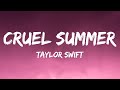 Taylor Swift - Cruel Summer (Lyrics)