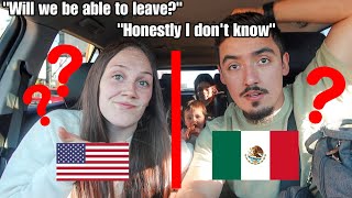 We Went To Mexico WITHOUT Passports *extremely stressful*