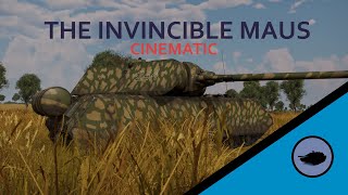 THE INVINCIBLE MAUS: War Thunder Cinematic
