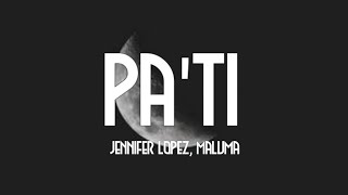 | Jennifer lopez, maluma - pa'ti + lonely [lyrics video].🎶🎶🎶 Resimi