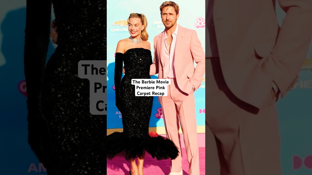 The Barbie Movie Premiere Pink Carpet Recap 